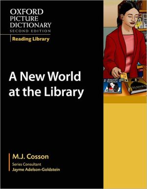 Book Oxford Picture Dictionary Reading Library: A New World at the Library (Oxford Picture Dictionary 2E) free