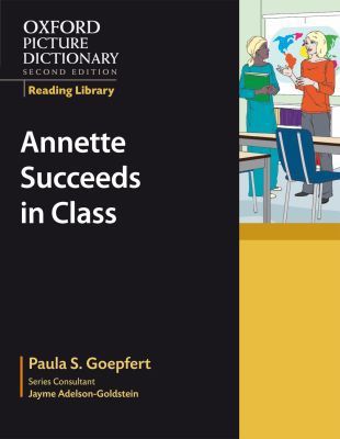 Book Oxford Picture Dictionary Reading Library: Annette Succeeds in Class (Oxford Picture Dictionary 2E) free