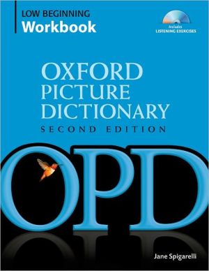 Book Oxford Picture Dictionary Low Beginning Workbook: Vocabulary reinforcement activity book with 3 audio CDs (Oxford Picture Dictionary 2E) free