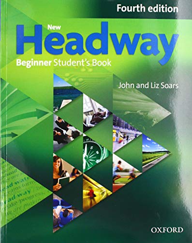 Book NEW HEADWAY 4TH EDITION BEGINNER STUDENT'S BOOK 2019 EDITION free