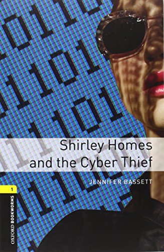 Book Oxford Bookworms 1. Shirley Homes and the Cyber Thief Pack (Spanish Edition) free