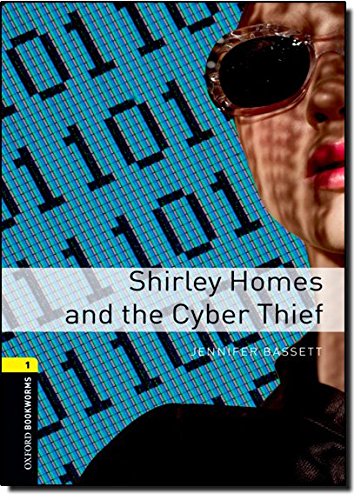 Book Oxford Bookworms Library: Level 1: Shirley Homes and the Cyber Thief free
