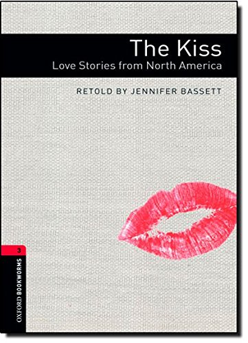 Book Oxford Bookworms Library: The Kiss: Love Stories from North Americalevel 3 free