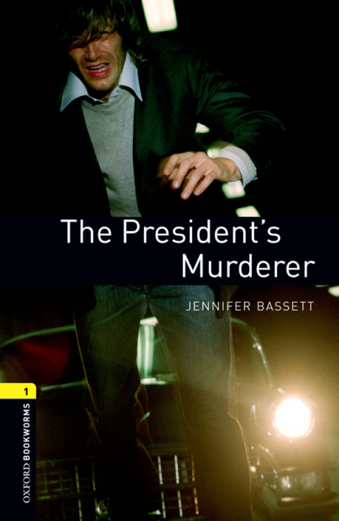 Book The President's Murderer Level 1 Oxford Bookworms Library free