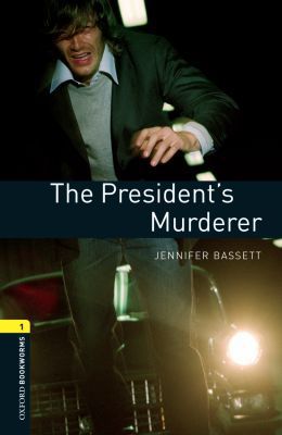 Book Oxford Bookworms Library: The President's Murder: Level 1: 400-Word Vocabulary (Oxford Bookworms Library: Stage 1) free