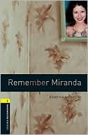 Book Oxford Bookworms Library: Remember Miranda: Level 1: 400-Word Vocabulary (Oxford Bookworms Library. Stage 1, Human Interest) free