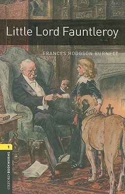 Book Oxford Bookworms Library: Little Lord Fauntleroy: Level 1: 400-Word Vocabulary (Oxford Bookworms Library: Stage 1) free