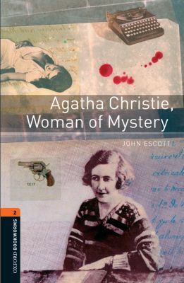Book Oxford Bookworms Library: Agatha Christie, Woman of Mystery: Level 2: 700-Word Vocabulary (Oxford Bookworms ELT) free