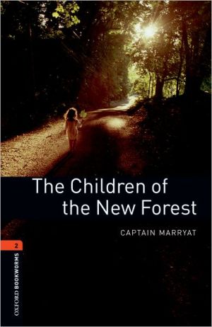 Book Oxford Bookworms Library: The Children of the New Forest: Level 2: 700-Word Vocabulary (Oxford Bookworms Library: Stage 2) free