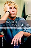Book Oxford Bookworms 2. Too Old to Rock and Roll and Other Stories (Spanish Edition) free