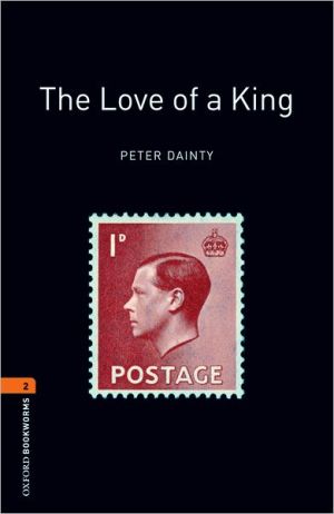 Book Oxford Bookworms Library: The Love of A King: Level 2: 700-Word Vocabulary (Oxford Bookworms Library: Stage 2) free