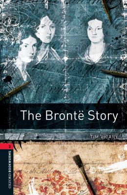 Book Oxford Bookworms Library: The Brontë Story: Level 3: 1000-Word Vocabulary free