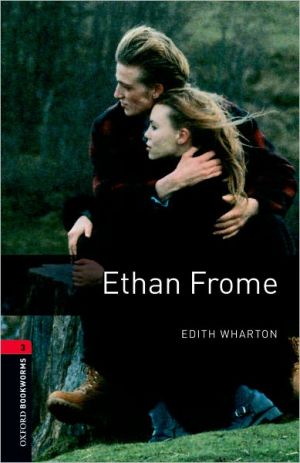 Book Oxford Bookworms Library: Ethan Frome: Level 3: 1000-Word Vocabulary (Oxford Bookworms Library: Stage 3) free