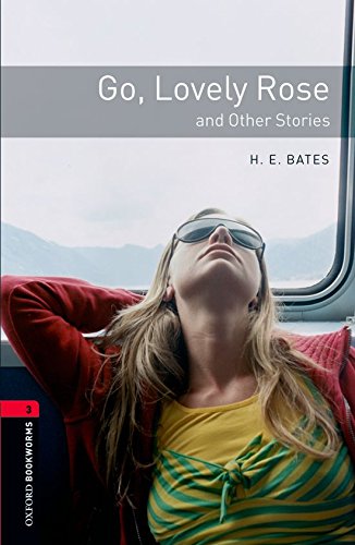 Book Oxford Bookworms 3. Go, Lovely Rose and Other Stories (Spanish Edition) free