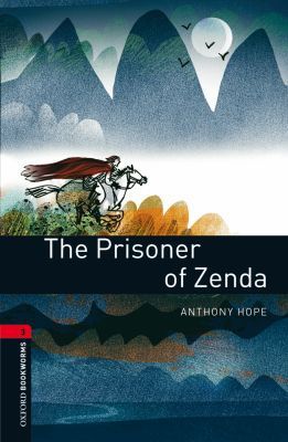 Book Oxford Bookworms Library: The Prisoner of Zenda: Level 3: 1000-Word Vocabulary (Oxford Bookworms Library. Thriller & Adventure. Stage 3) free