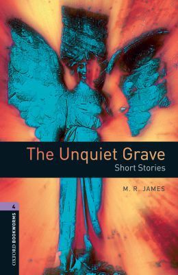 Book Oxford Bookworms Library: The Unquiet Grave - Short Stories: Level 4: 1400-Word Vocabulary free