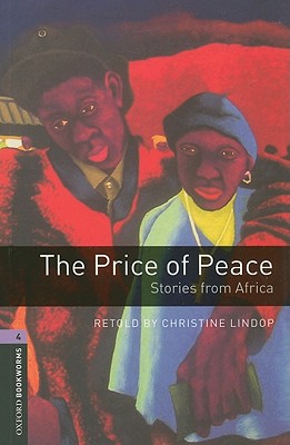 Book Oxford Bookworms Library: The Price of Peace: Stories from Africa: Level 4: 1400-Word Vocabulary (Oxford Bookworms Library: Stage 4) free