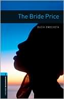 Book Oxford Bookworms Library: The Bride Price: Level 5: 1,800 Word Vocabulary free