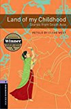 Book Land of My Childhood: Stories from South Asia, 1400 Headwords (Oxford Bookworms Library) free