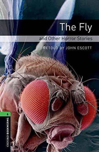 Book Oxford Bookworms 6. The Fly and Other Horror Stories (Spanish Edition) free