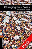 Book Changing Their Skies: Stories from Africa (Oxford Bookworms Library) free