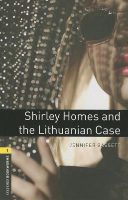Book Shirley Homes and The Lithuanian Case (Oxford Bookworms Library: Crime & Mystery) free
