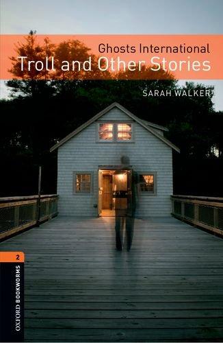 Book Oxford Bookworms Library: Level 2:: Ghosts International: Troll and Other Stories (Oxford Bookworms ELT) free