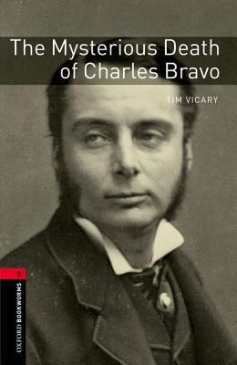 Book Oxford Bookworms Library: The Mysterious Death of Charles Bravo: Level 3: 1000-Word Vocabulary (Oxford Bookworms Library. True Stories, 3) free