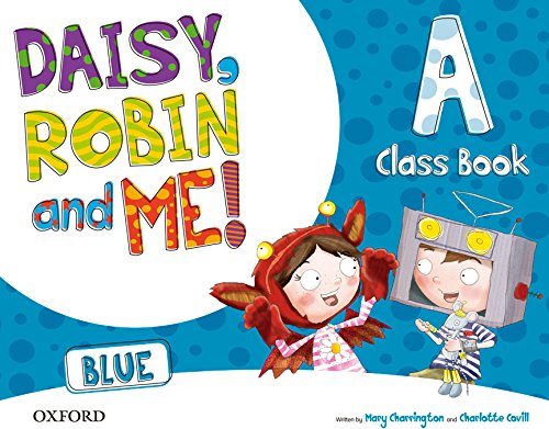 Book Daisy, Robin & Me! Blue A. Class Book Pack (Daisy, Robin and Me!) (Spanish Edition) free