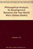 Book Philosophical Analysis: Its Development Between the Two World Wars (Galaxy Books) free
