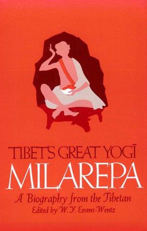 Book Tibet's Great Yogi Milarepa: A Biography from the Tibetan being the Jetsun-Kahbum or Biographical History of Jetsun-Milarepa, According to the Late Lama Kazi Dawa-Samdup's English Rendering free