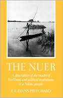Book The Nuer : A Description of the Modes of Livelihood and Political Institutions of a Nilotic People free