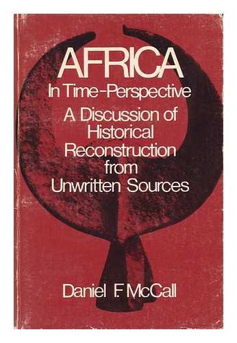 Book Africa In Time-perspective: A Discussion Of Historical Reconstruction From Unwritten Sources free