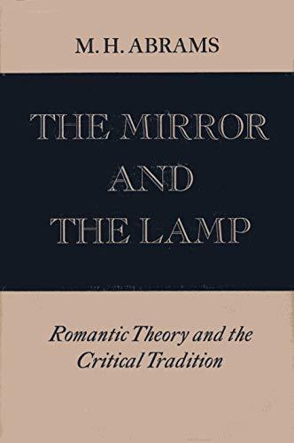 Book The Mirror And The Lamp: Romantic Theory And The Critical Tradition free