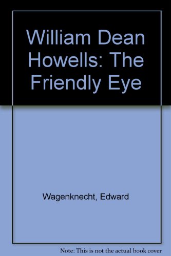 Book William Dean Howells: The Friendly Eye free
