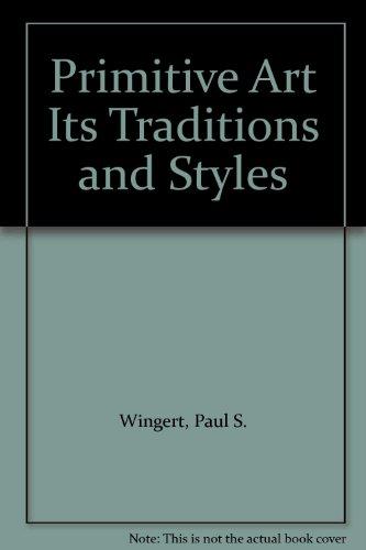 Book Primitive Art Its Traditions And Styles free