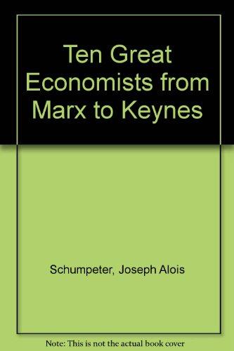 Book Ten Great Economists from Marx to Keynes free