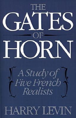 Book The Gates of Horn: A Study of Five French Realists free