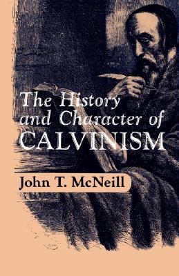 Book The History and Character of Calvinism free