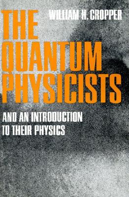 Book The Quantum Physicists: And an Introduction to Their Physics free