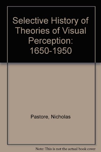 Book Selective History of Theories of Visual Perception 1650-1950 free