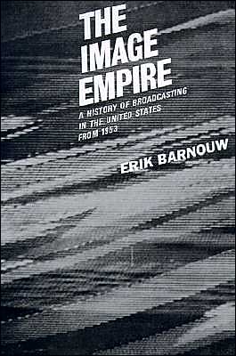 Book The Image Empire: A History of Broadcasting in the United States, Vol. 3: From 1953 free