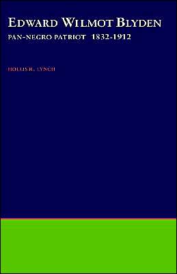 Book Edward Wilmot Blyden: Pan-Negro Patriot, 1832-1912 (Galaxy Books) free