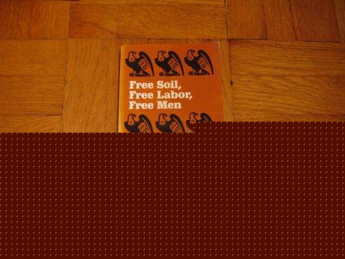 Book Free Soil, Free Labor, Free Men: The Ideology of the Republican Party before the Civil War free