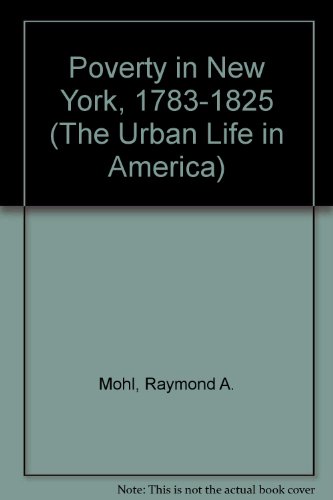 Book Poverty In New York, 1783-1825 (urban Life In America) free