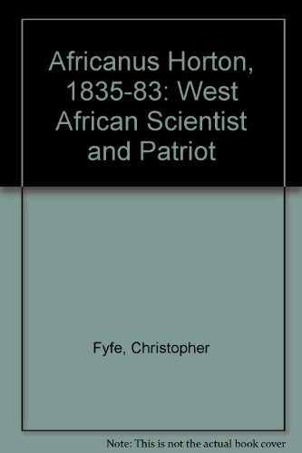 Book Africanus Horton, 1835-1883, West African scientist and patriot free