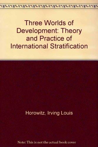 Book Three Worlds of Development: Theory and Practice of International Stratification free