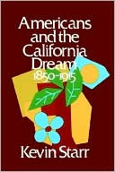 Book Americans and the California Dream, 1850-1915 free