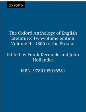 Book The Oxford Anthology of English Literature Volume II: 1800 to the Present (The Oxford Anthology of English Literature) free