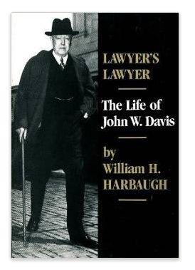 Book Lawyer's Lawyer: The Life of John W. Davis free